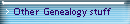 Other Genealogy stuff